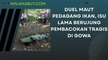 Duel Maut Pedagang Ikan, Karna Diejek Berujung Pembacokan Tragis di Gowa