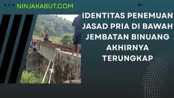 Identitas Penemuan Jasad Pria di Bawah Jembatan Binuang Akhirnya Terungkap