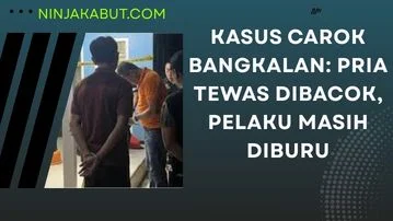 Kasus Carok Bangkalan: Pria Tewas Dibacok, Pelaku Masih Diburu