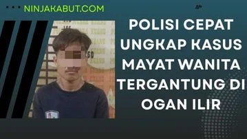 Polisi Cepat Ungkap Kasus Mayat Wanita Tergantung di Ogan Ilir