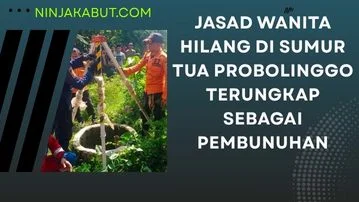 Jasad Wanita Hilang di Sumur Tua Probolinggo Terungkap Sebagai Pembunuhan