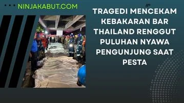 Tragedi Mencekam Kebakaran Bar Thailand Renggut Puluhan Nyawa Pengunjung Saat Pesta