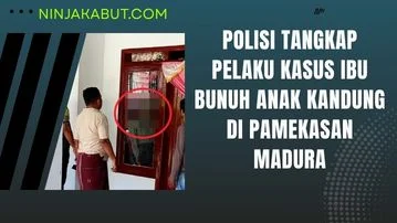 Polisi Tangkap Pelaku Kasus Ibu Bunuh Anak Kandung di Pamekasan Madura