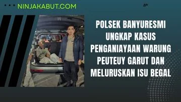 Polsek Banyuresmi Ungkap Kasus Penganiayaan Warung Peuteuy Garut Dan Meluruskan Isu Begal