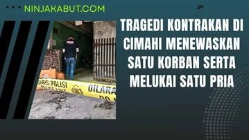 Tragedi Kontrakan Di Cimahi Menewaskan Satu Korban Serta Melukai Satu Pria